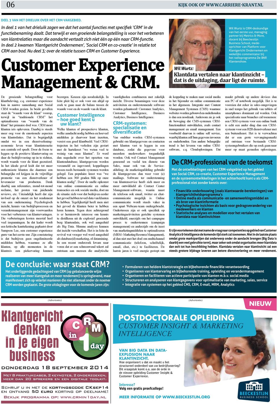 In deel 2 kwamen Klantgericht Ondernemen, Social CRM en co-creatie in relatie tot CRM aan bod. Nu deel 3; over de relatie tussen CRM en Customer Experience. Customer Experience Management & CRM.