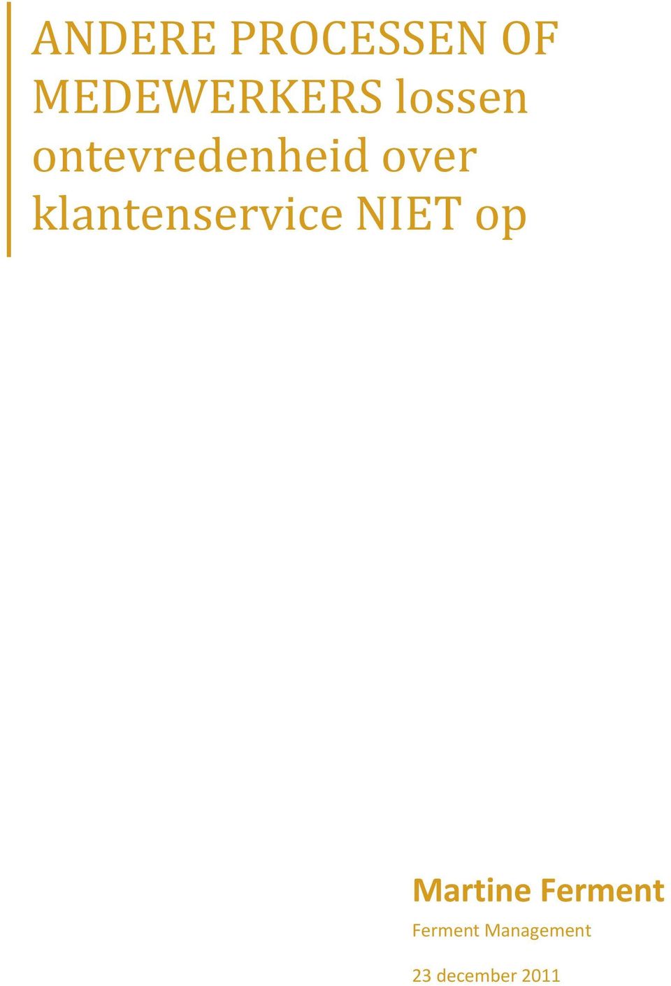 klantenservice NIET op Martine