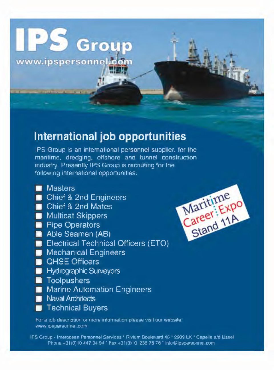 Electrical Technical Officers (ETO) Mechanical Engineers Q H S E Officers Hydrographic Surveyors Toolpushers Marine Automation Engineers Naval Architects Technical Buyers For a job description