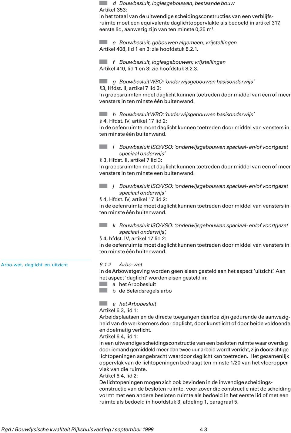 2.3. g Bouwbesluit WBO: onderwijsgebouwen basisonderwijs 3, Hfdst.