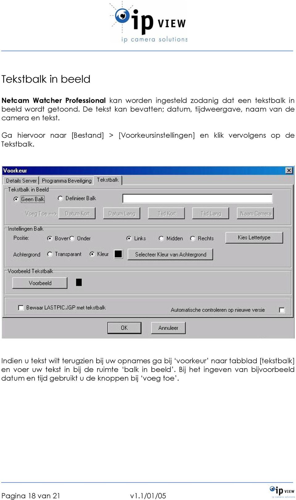 Ga hiervoor naar [Bestand] > [Voorkeursinstellingen] en klik vervolgens op de Tekstbalk.