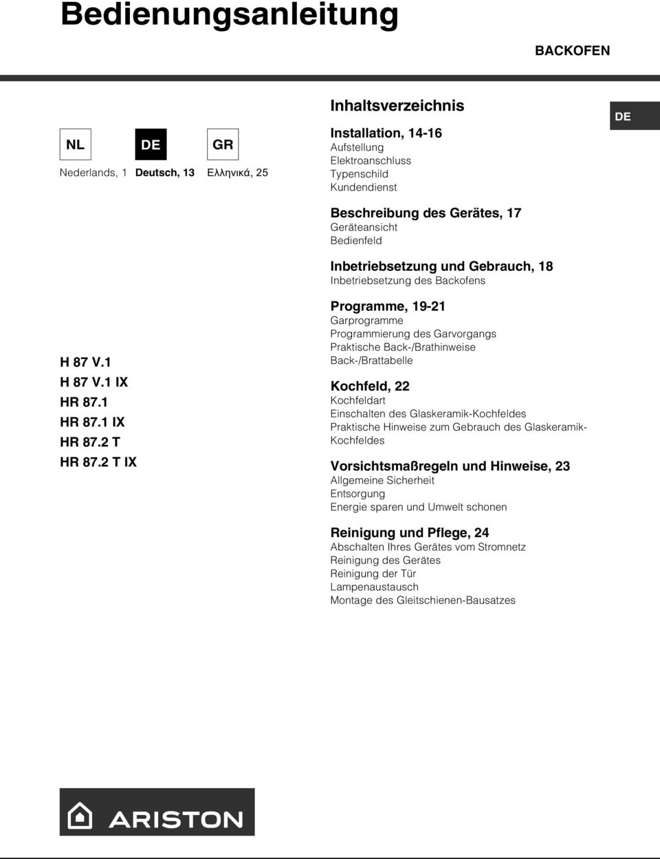 T IX Programme, 9 Garprogramme Programmierung des Garvorgangs Praktische Back/Brathinweise Back/Brattabelle Kochfeld, Kochfeldart Einschalten des GlaskeramikKochfeldes Praktische Hinweise zum