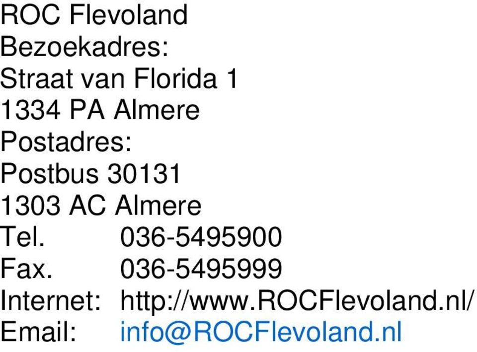 Almere Tel. 036-5495900 Fax.