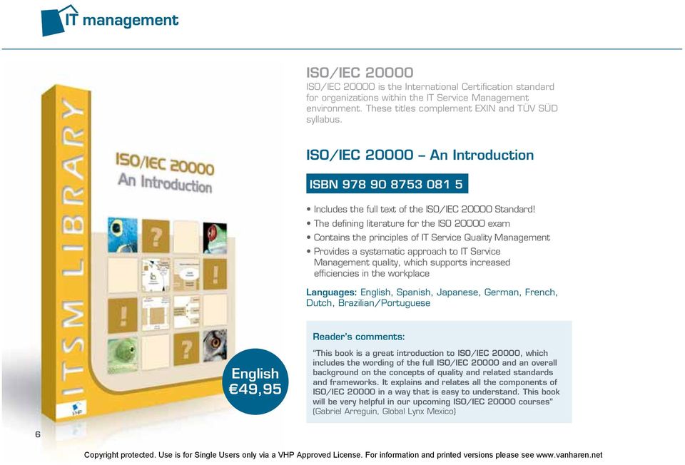 The defining literature for the ISO 20000 exam Contains the principles of IT Service Quality Management Provides a systematic approach to IT Service Management quality, which supports increased