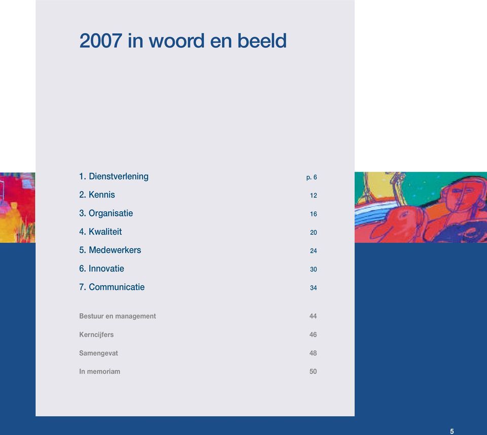 Medewerkers 24 6. Innovatie 30 7.