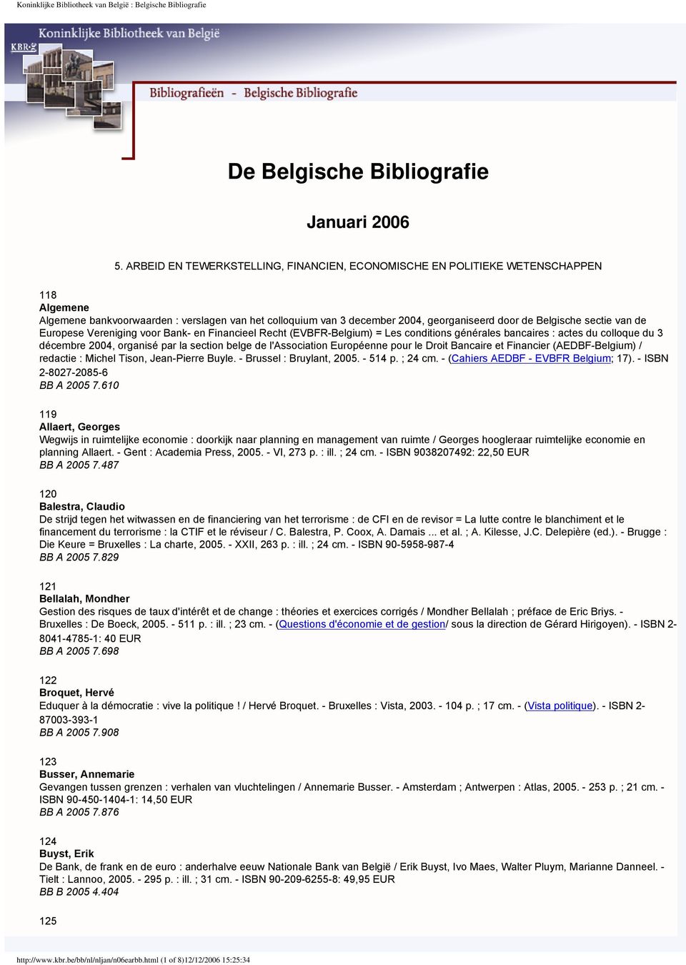 sectie van de Europese Vereniging voor Bank- en Financieel Recht (EVBFR-Belgium) = Les conditions générales bancaires : actes du colloque du 3 décembre 2004, organisé par la section belge de