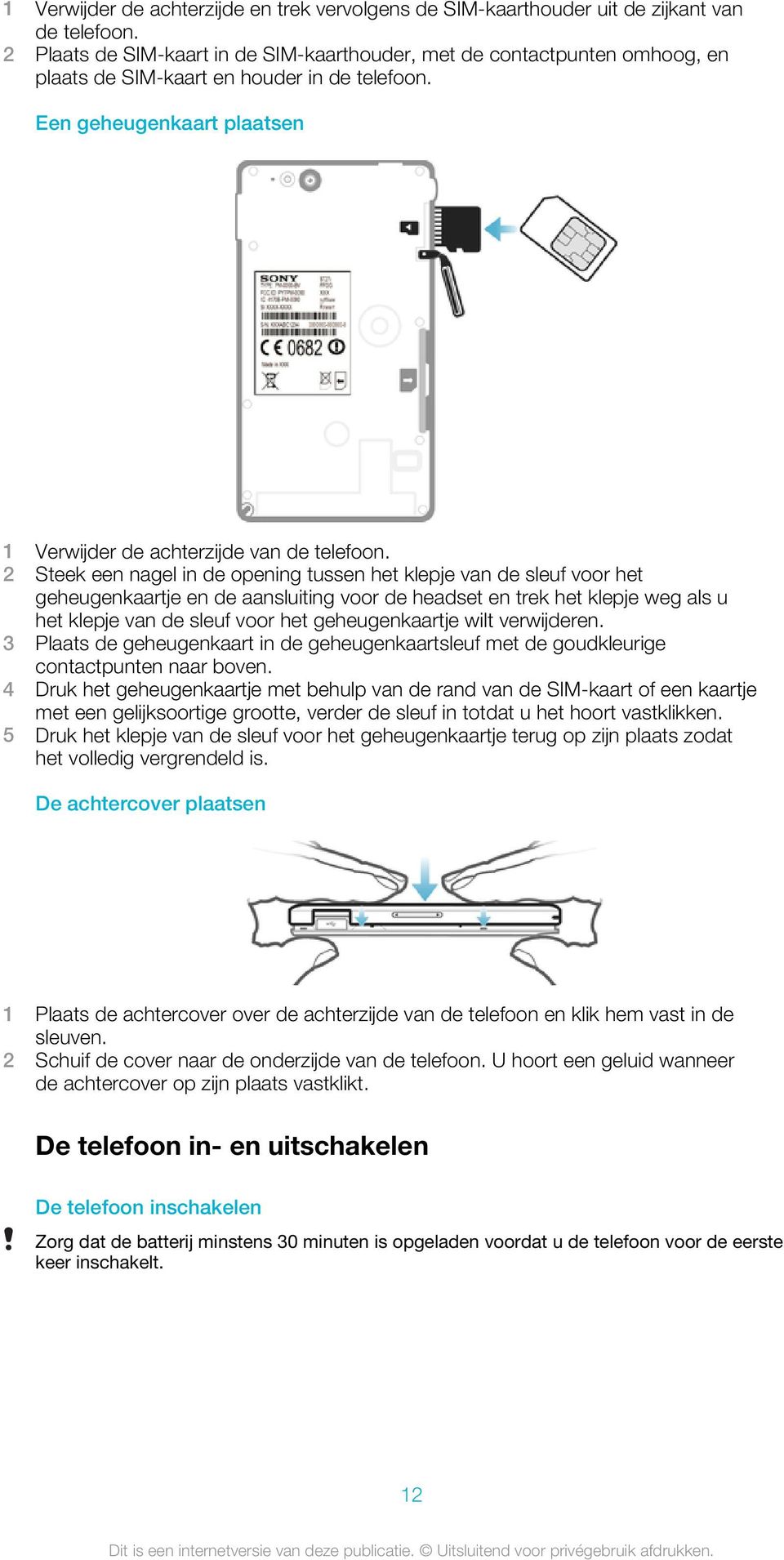 2 Steek een nagel in de opening tussen het klepje van de sleuf voor het geheugenkaartje en de aansluiting voor de headset en trek het klepje weg als u het klepje van de sleuf voor het geheugenkaartje