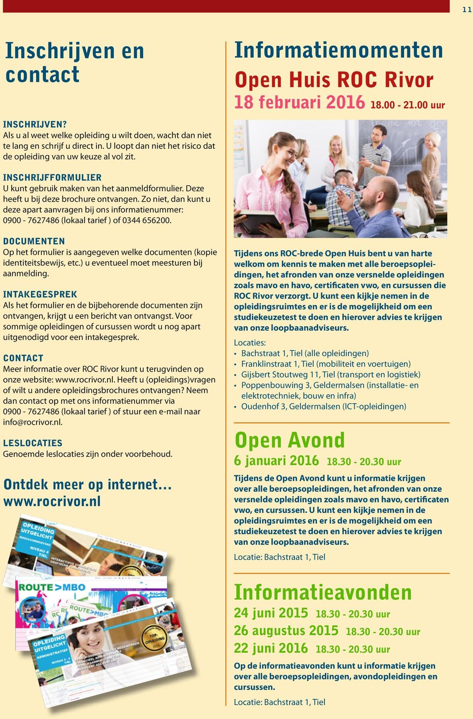 Zo niet, dan kunt u deze apart aanvragen bij ons informatienummer: 0900-7627486 (lokaal tarief ) of 0344 656200.