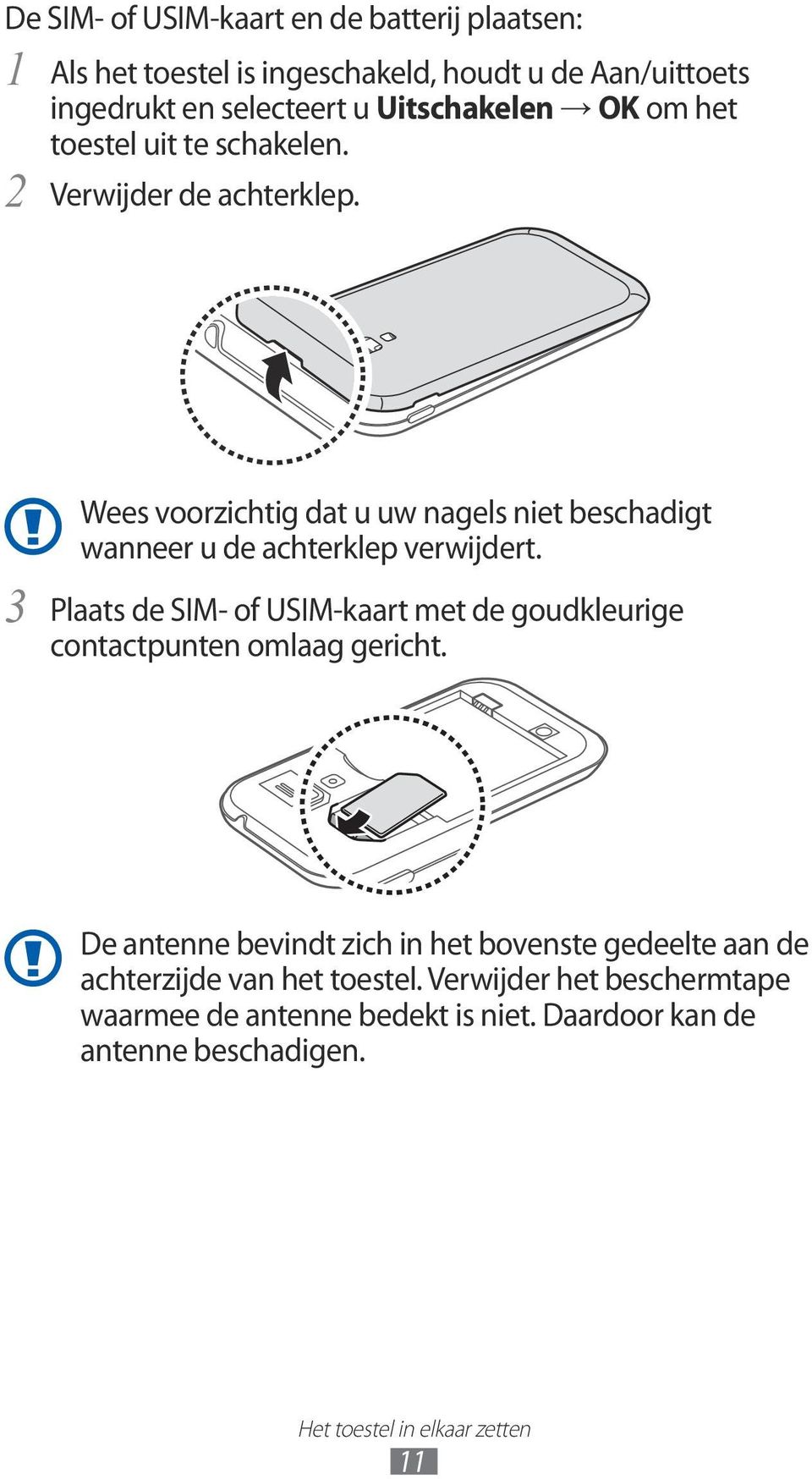 3 Wees voorzichtig dat u uw nagels niet beschadigt wanneer u de achterklep verwijdert.