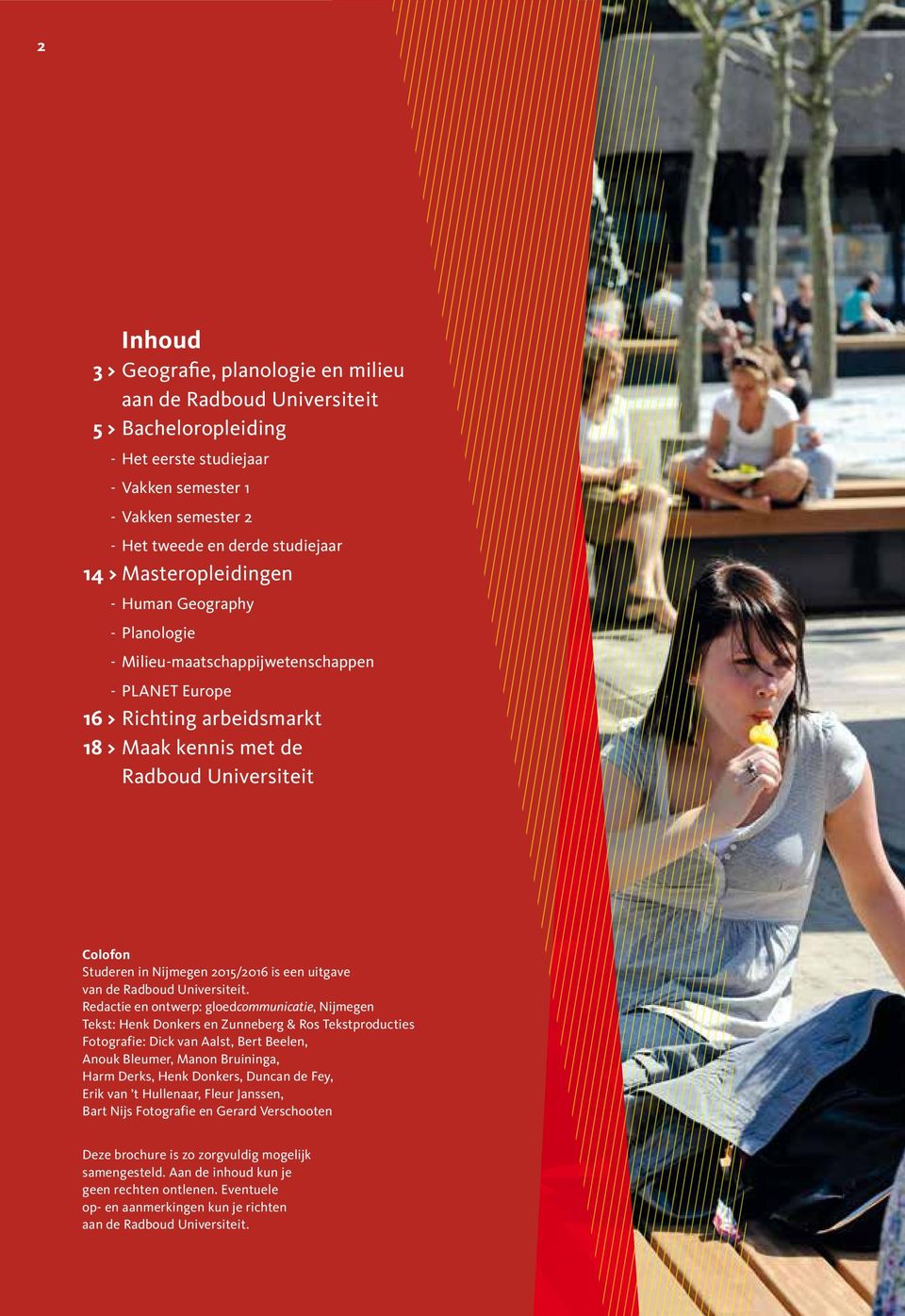 Nijmegen 2015/2016 is een uitgave van de Radboud Universiteit.