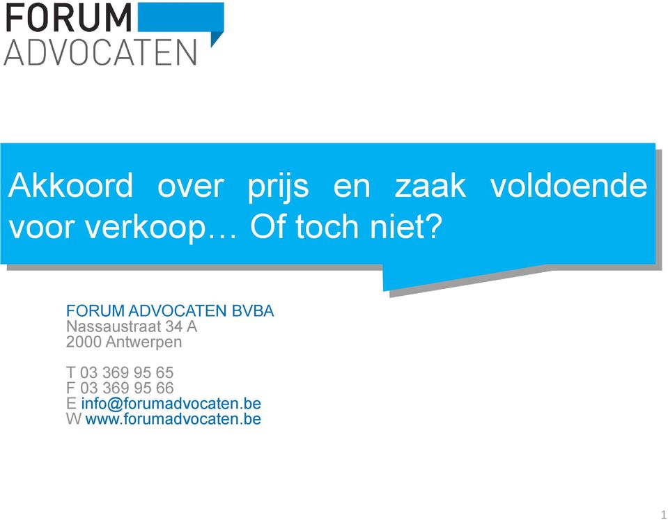 FORUM ADVOCATEN BVBA Nassaustraat 34 A 2000