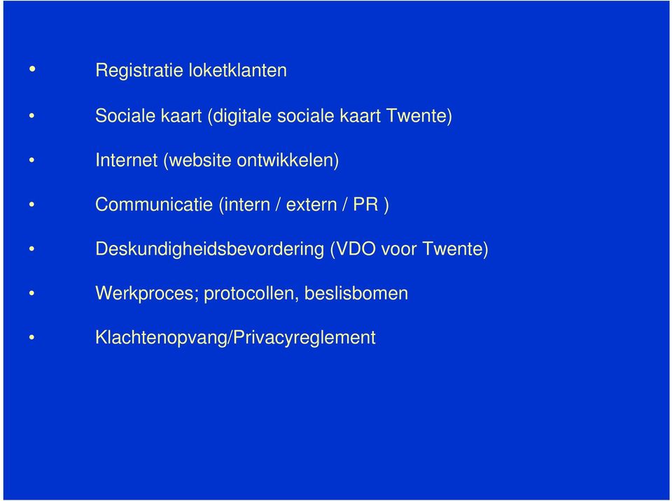 extern / PR ) Deskundigheidsbevordering (VDO voor Twente)