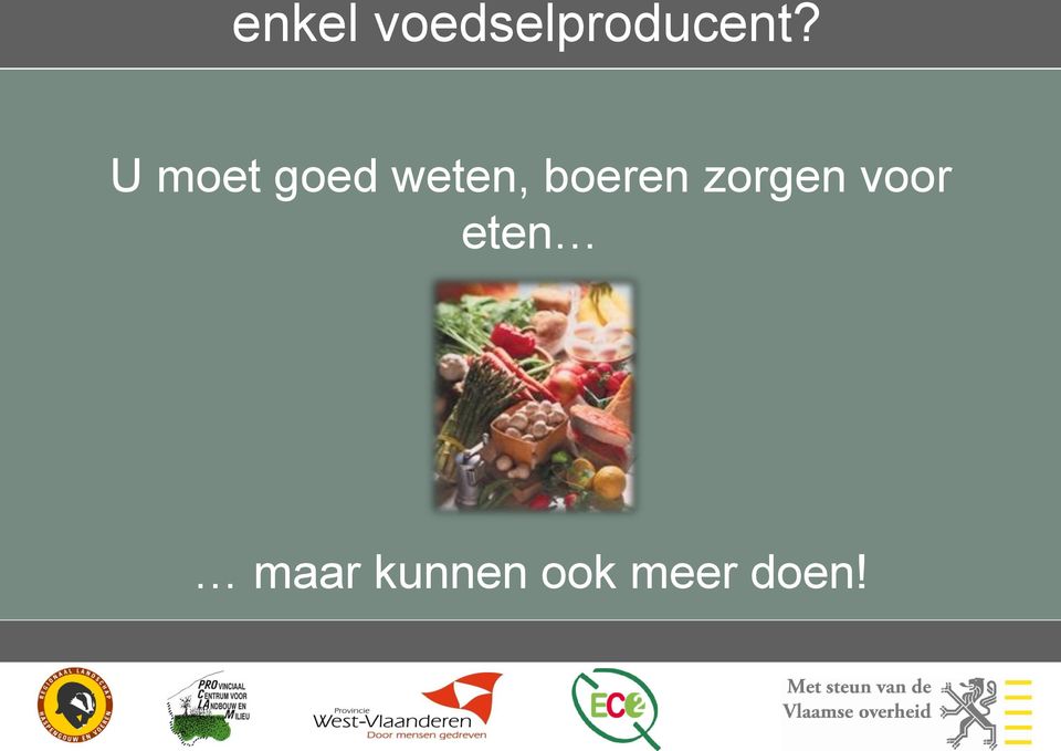 boeren zorgen voor eten