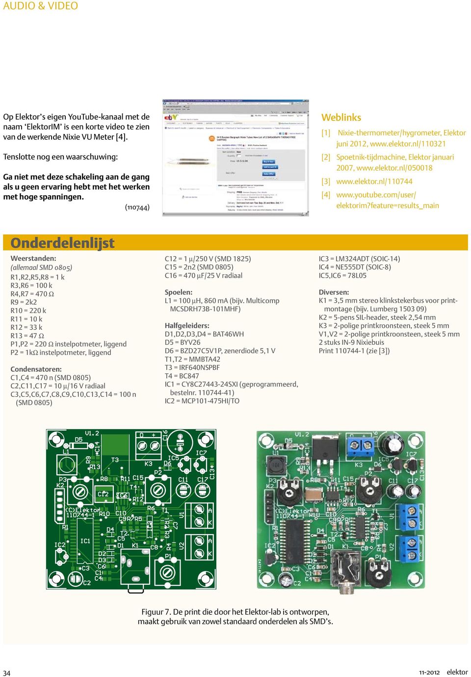 (044) Weblinks [] Nixie-thermometer/hygrometer, Elektor juni 202, www.elektor.nl/032 [2] Spoetnik-tijdmachine, Elektor januari 200, www.elektor.nl/000 [3] www.elektor.nl/044 [4] www.youtube.