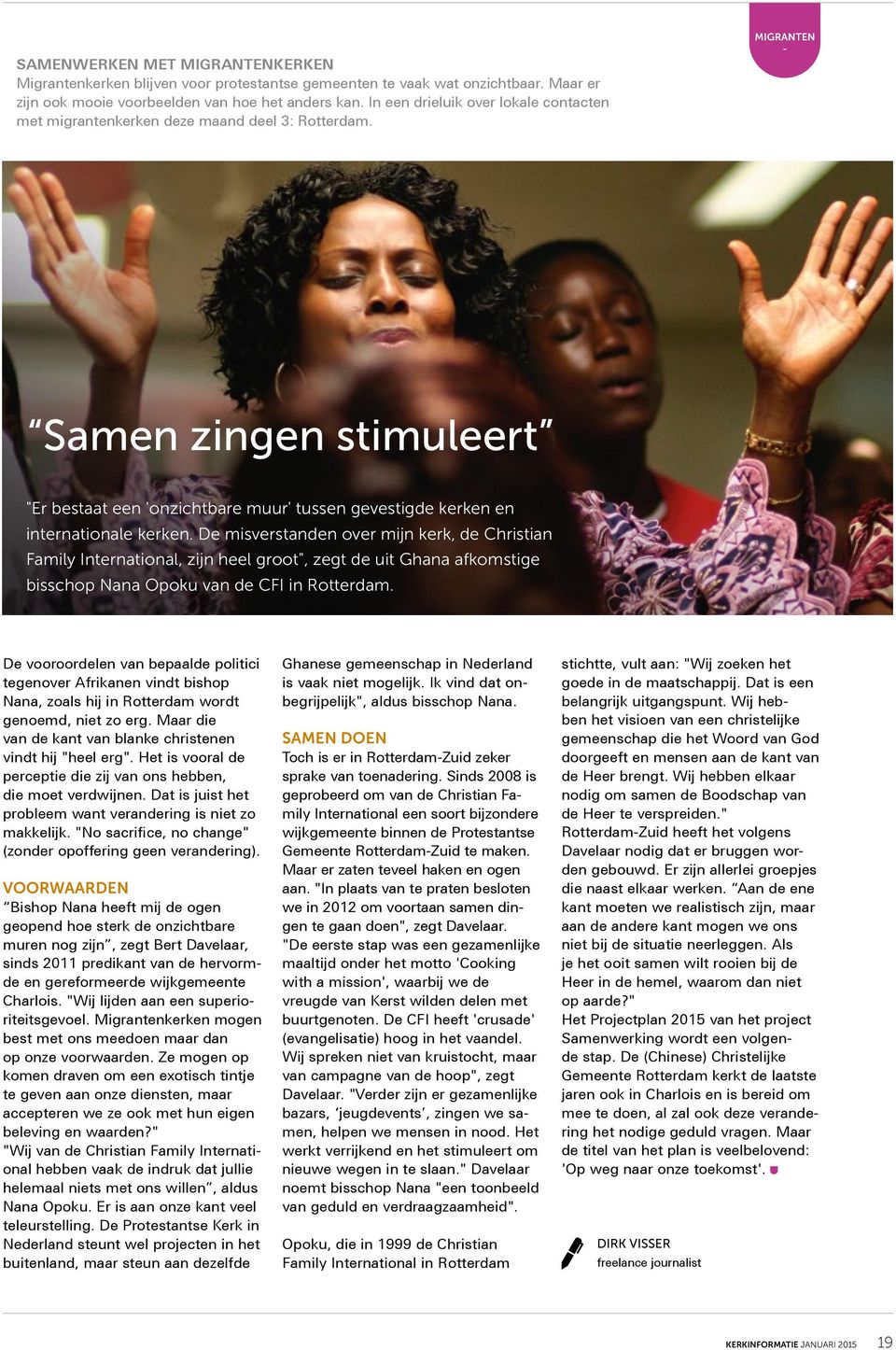 MIGRANTEN - Samen zingen stimuleert "Er bestaat een 'onzichtbare muur' tussen gevestigde kerken en internationale kerken.