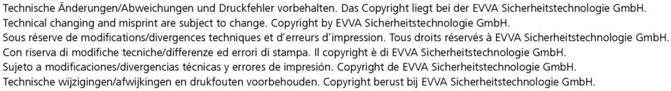 Tous droits réservés à EVVA Sicherheitstechnologie GmbH. Con riserva di modifiche tecniche/differenze ed errori di stampa. Il copyright è di EVVA Sicherheitstechnologie GmbH.
