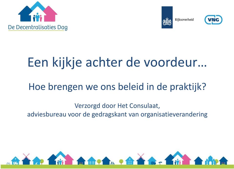 Verzorgd door Het Consulaat,