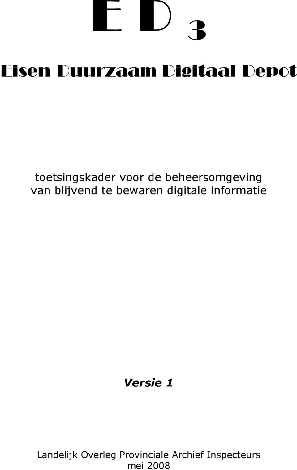 blijvend te bewaren digitale informatie Versie