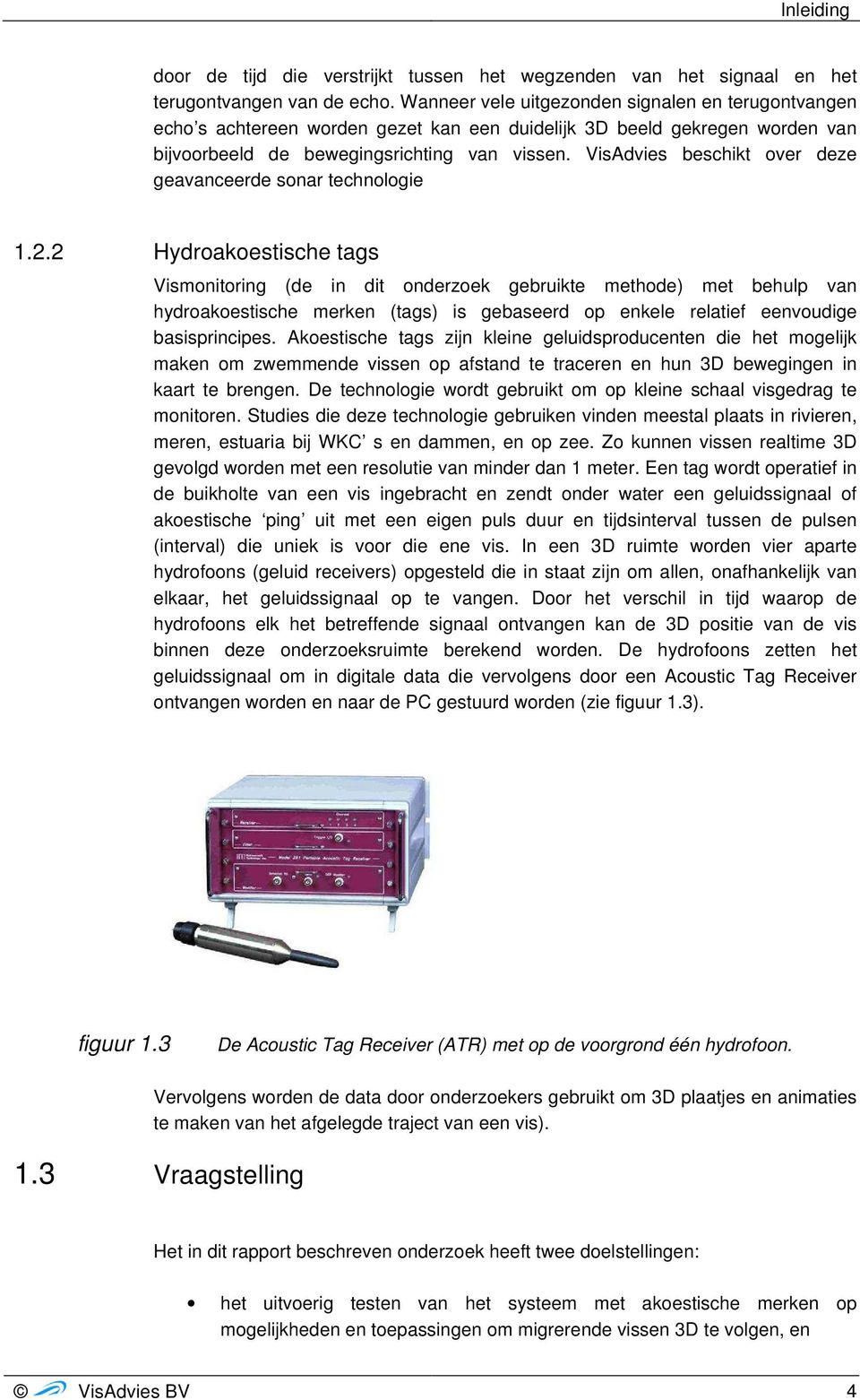 VisAdvies beschikt over deze geavanceerde sonar technologie 1.2.