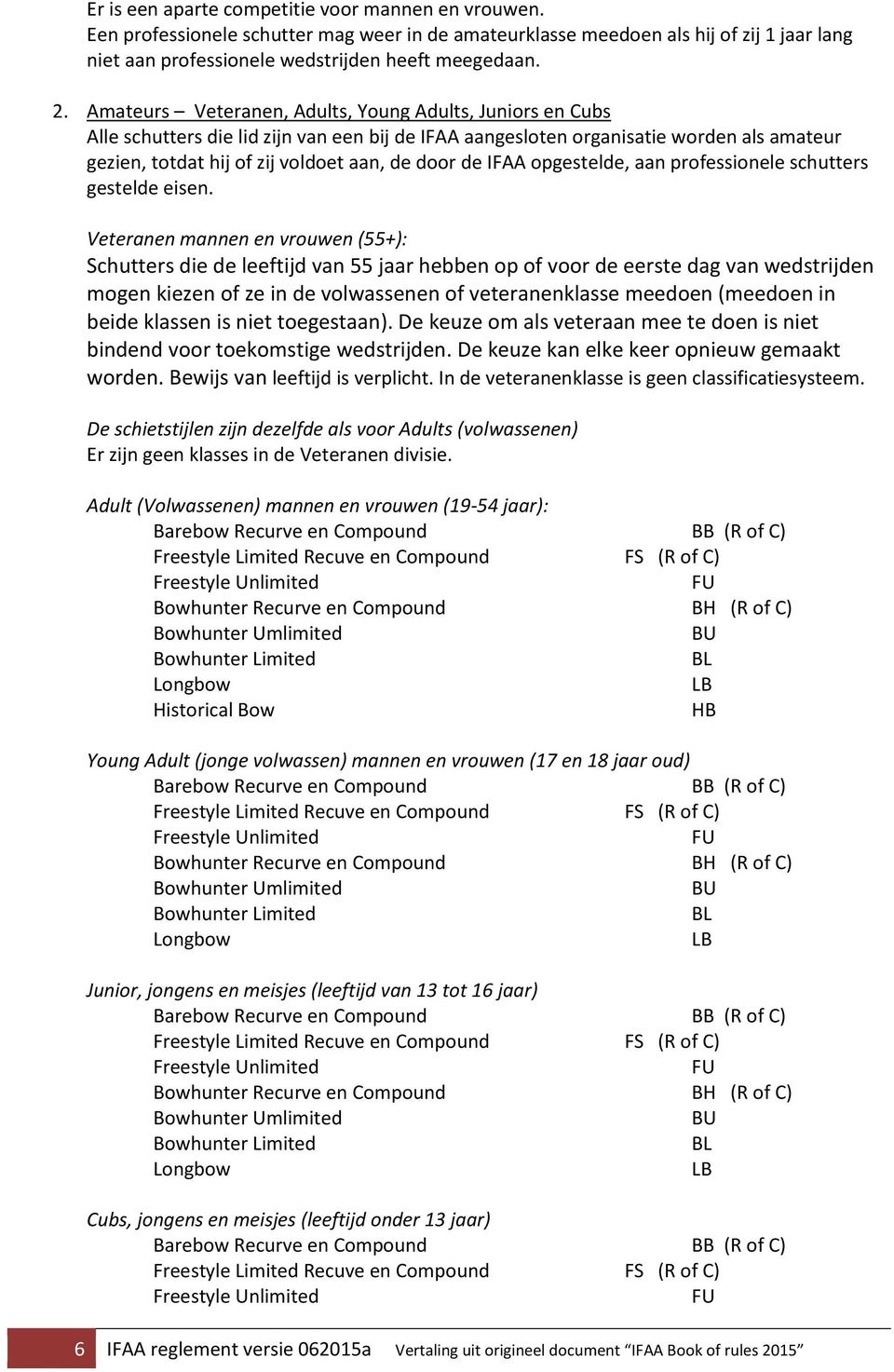 IFAA opgestelde, aan professionele schutters gestelde eisen.