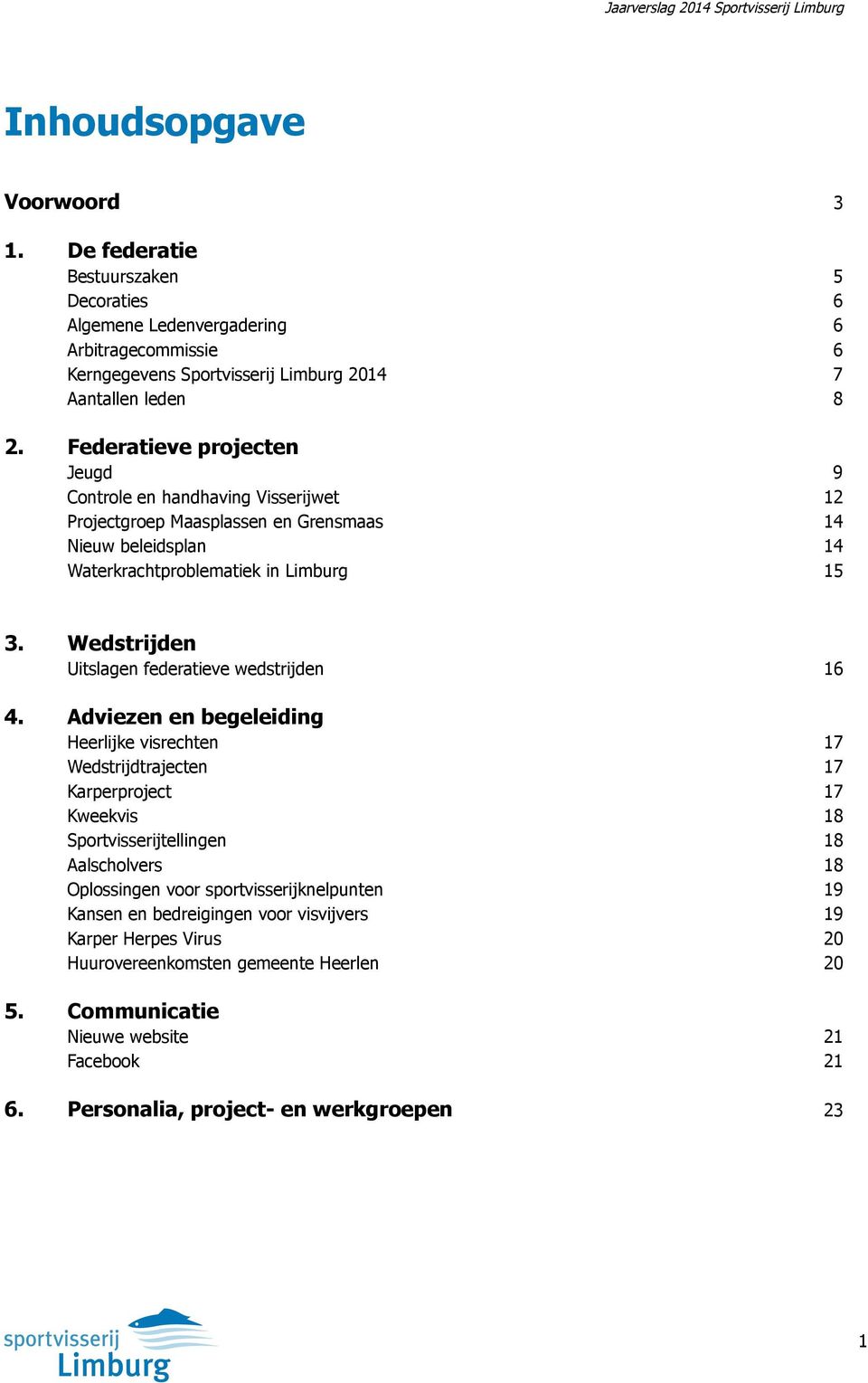 Wedstrijden Uitslagen federatieve wedstrijden 16 4.