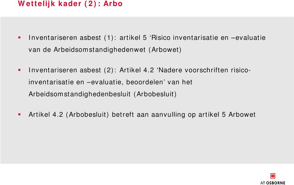 2 Nadere voorschriften risicoinventarisatie en evaluatie, beoordelen van het