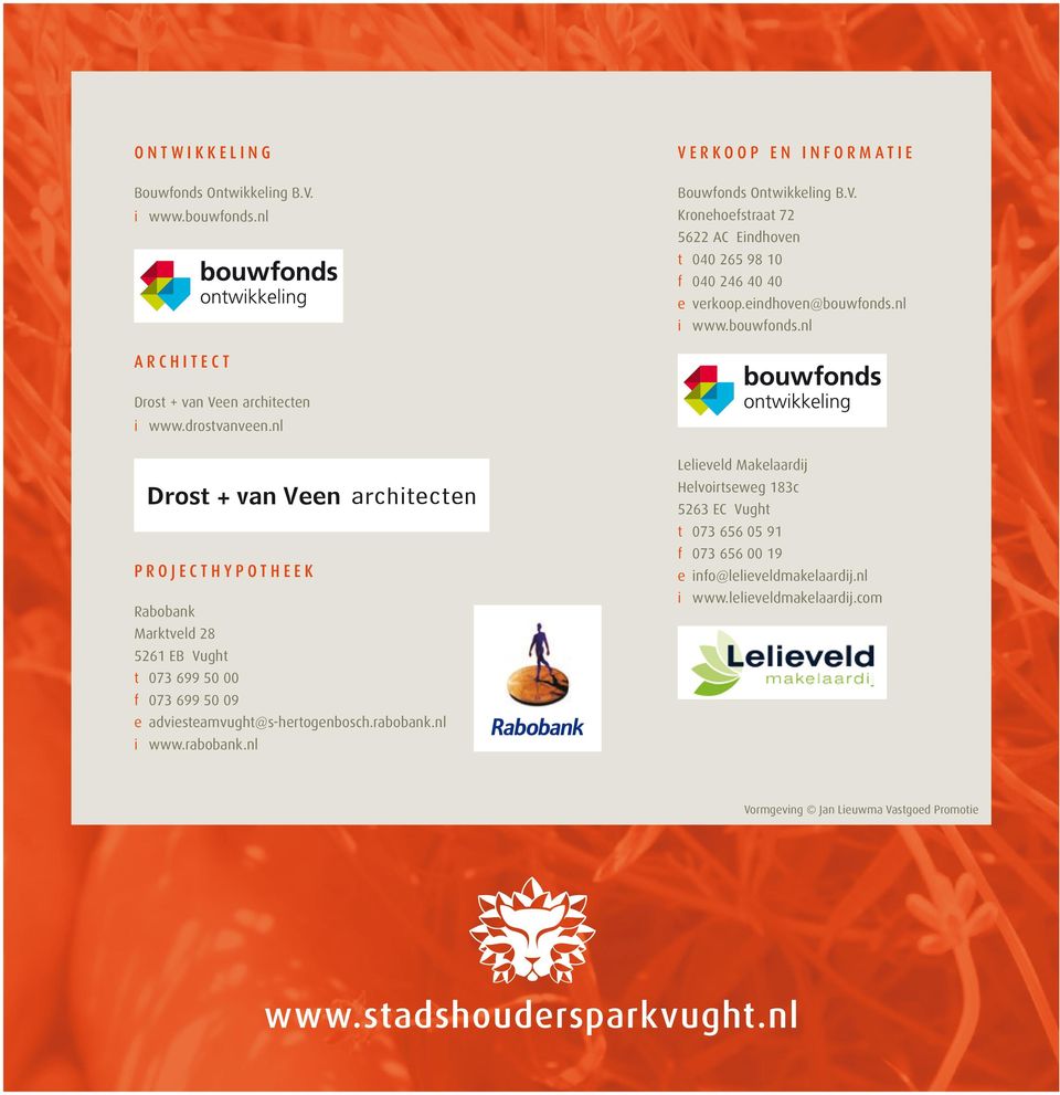 nl Projecthypotheek Rabobank Marktveld 28 5261 EB Vught t 073 699 50 00 f 073 699 50 09 e adviesteamvught@s-hertogenbosch.rabobank.