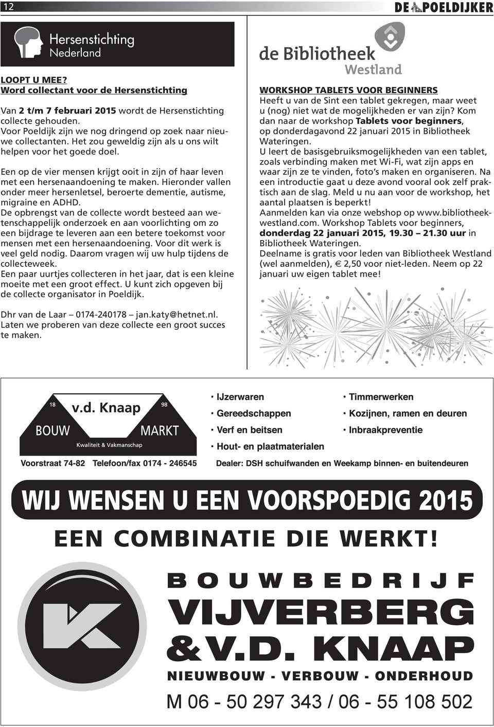 Een op de vier mensen krijgt ooit in zijn of haar leven met een hersenaandoening te maken. Hieronder vallen onder meer hersenletsel, beroerte dementie, autisme, migraine en ADHD.