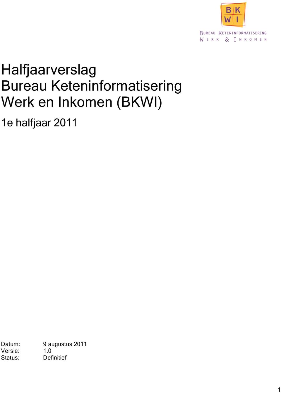 Inkomen (BKWI) 1e halfjaar 2011