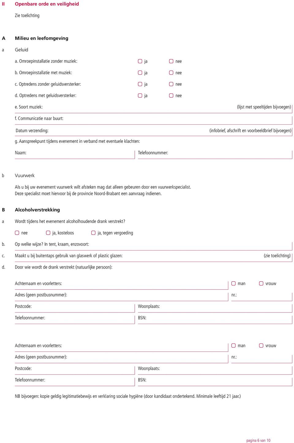 Communicatie naar buurt: Datum verzending: (infobrief, afschrift en voorbeeldbrief bijvoegen) g.