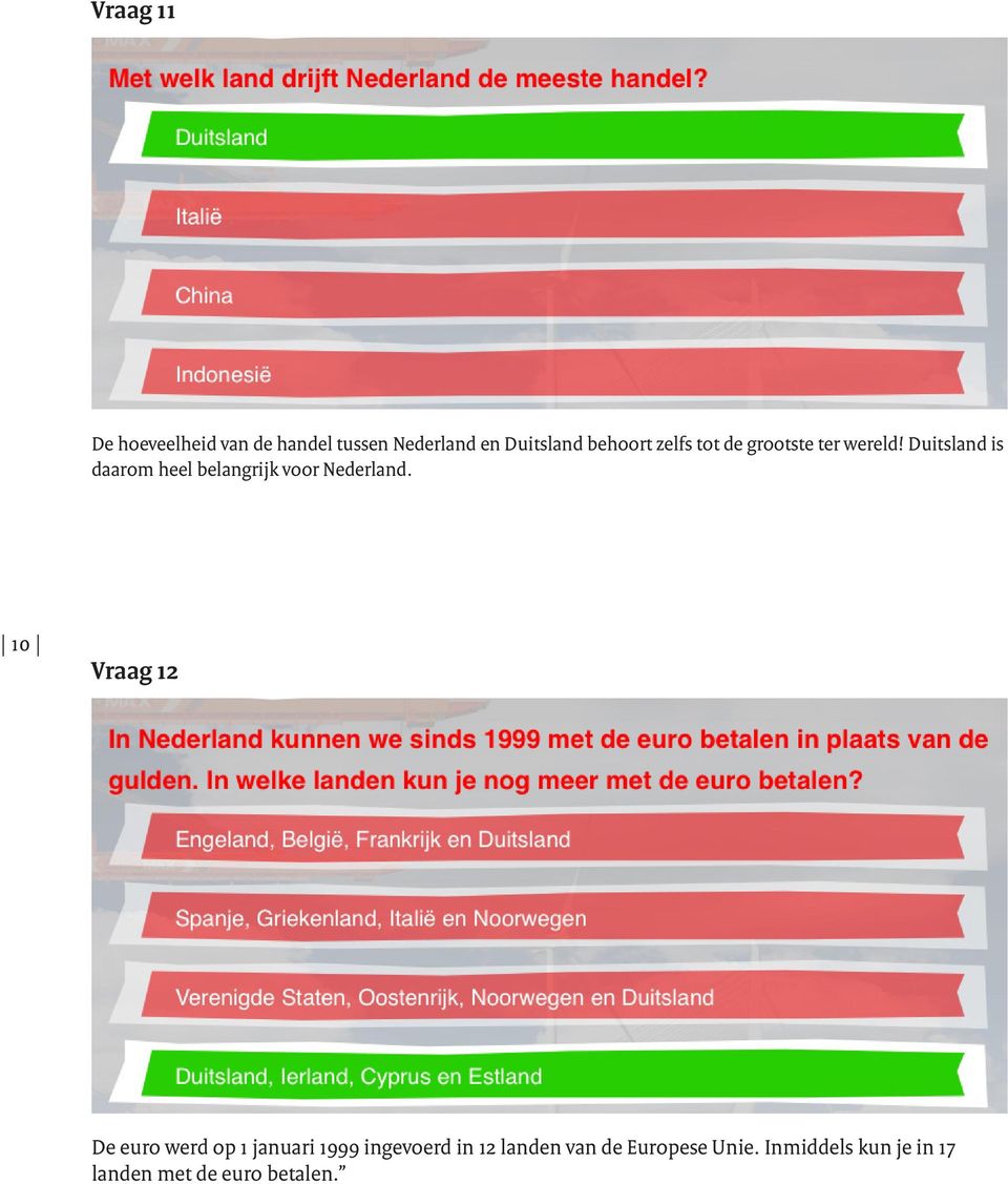 Duitsland is daarom heel belangrijk voor Nederland.