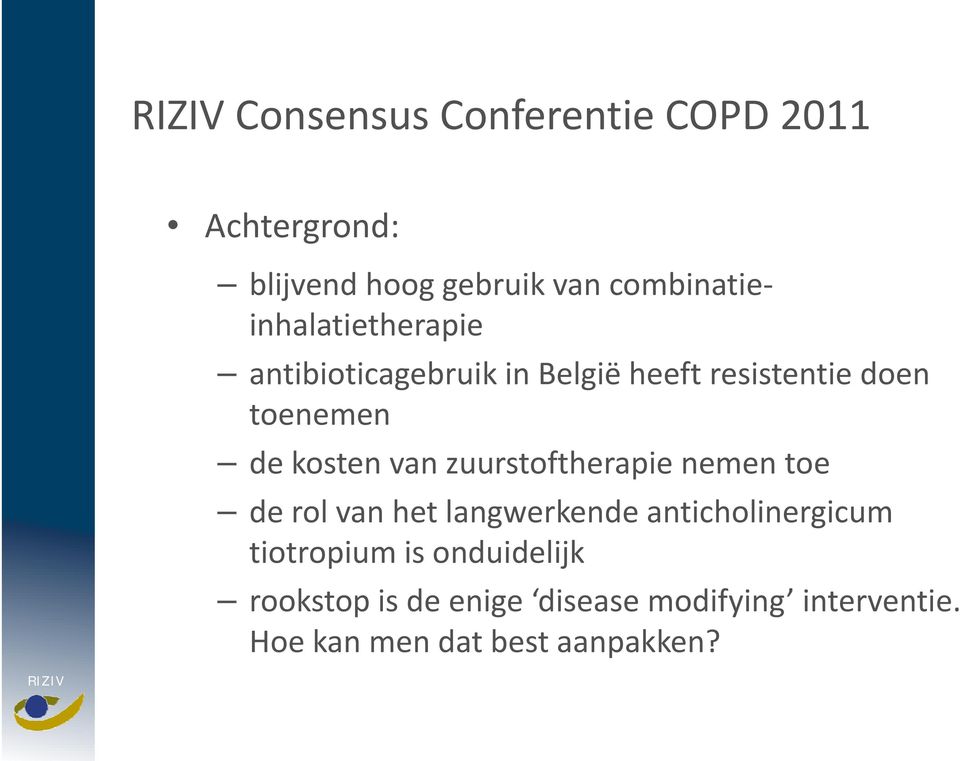 de kosten van zuurstoftherapie nemen toe de rol van het langwerkende anticholinergicum