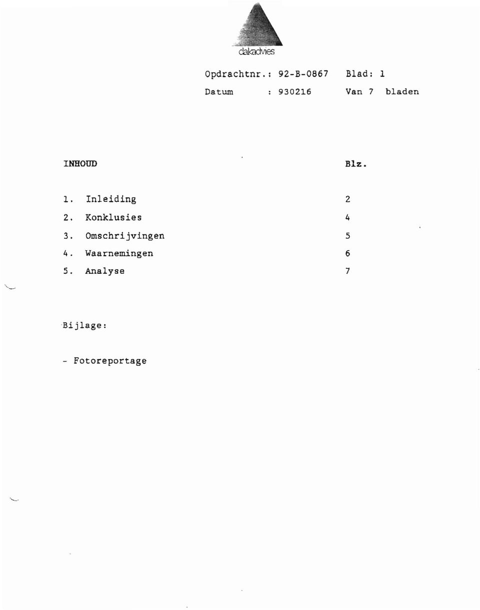 INHOUD Blz. 1- Inleiding 2 2. Konklusies 4 3.