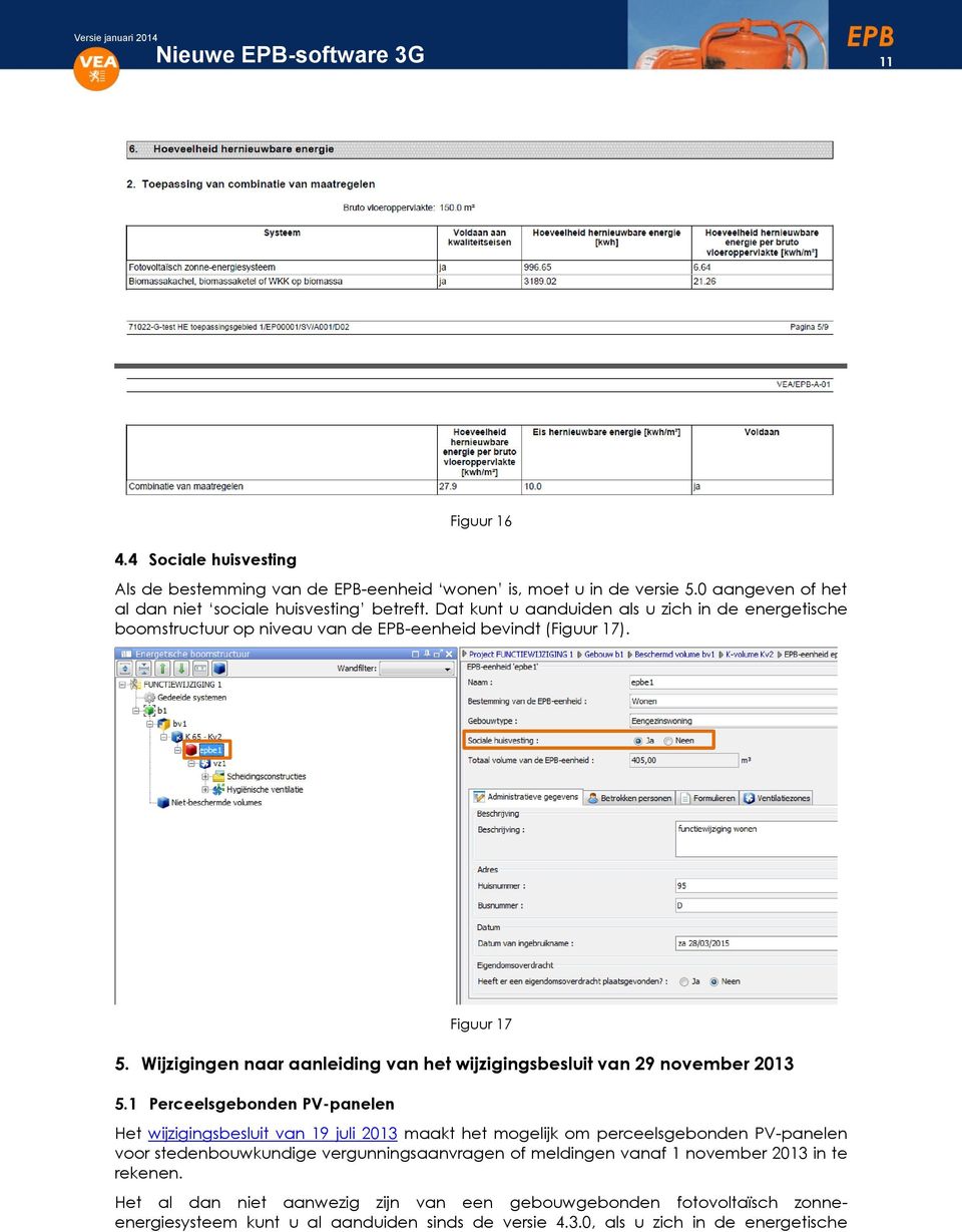 Wijzigingen naar aanleiding van het wijzigingsbesluit van 29 november 2013 5.