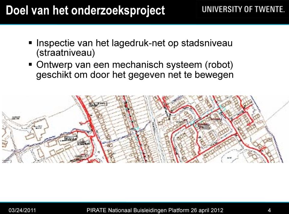 systeem (robot) geschikt om door het gegeven net te bewegen