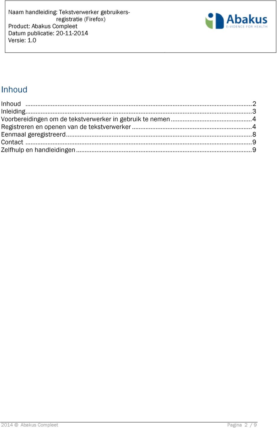 .. 4 Registreren en openen van de tekstverwerker.