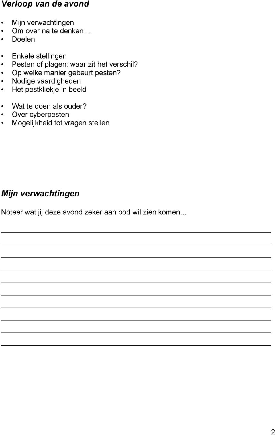 Nodige vaardigheden Het pestkliekje in beeld Wat te doen als ouder?