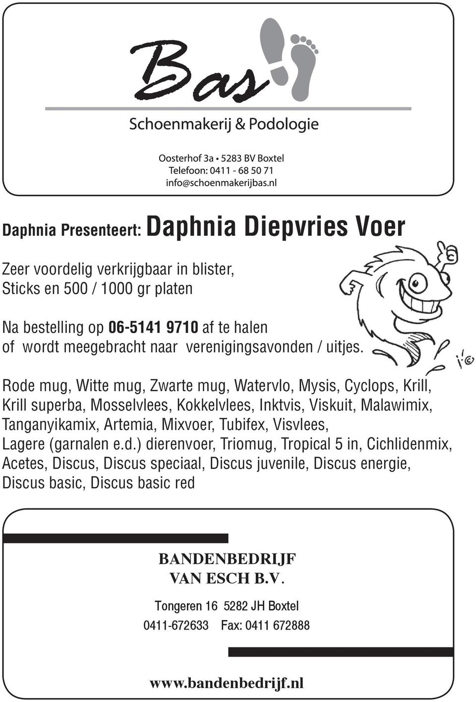 Daphnia Presenteert: Daphnia Diepvries Voer Zeer voordelig verkrijgbaar in blister, Sticks en 500 / 1000 gr platen Na bestelling op 06-5141 9710 af te halen of wordt meegebracht naar