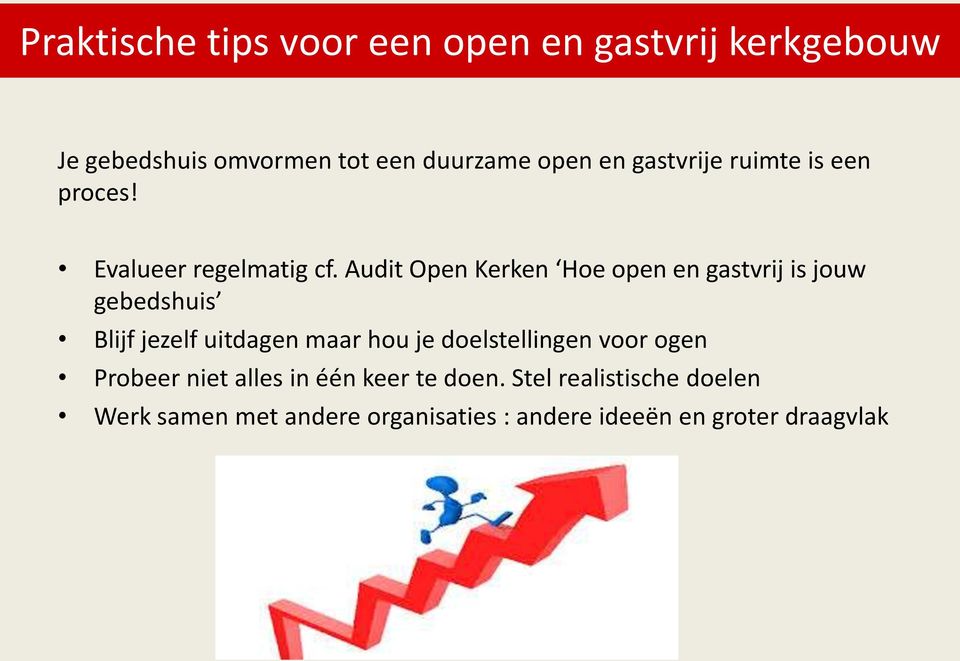 Audit Open Kerken Hoe open en gastvrij is jouw gebedshuis Blijf jezelf uitdagen maar hou je