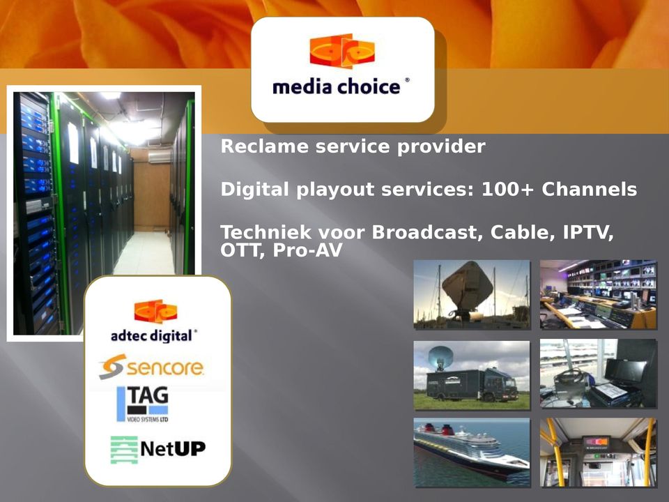 100+ Channels Techniek voor