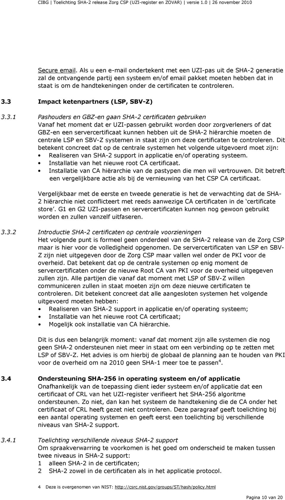 te controleren. 3.