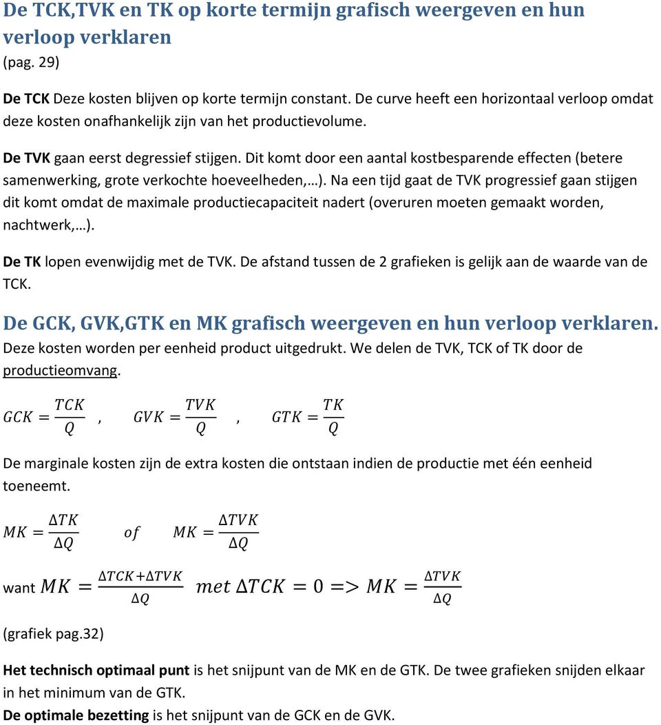 Dit komt door een aantal kostbesparende effecten (betere samenwerking, grote verkochte hoeveelheden, ).