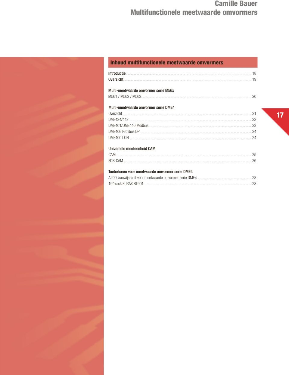 .. 21 DME424/442... 22 DME401/DME440 Modbus... 23 DME406 Profibus DP... 24 DME400 LON... 24 17 Universele meeteenheid CAM CAM.