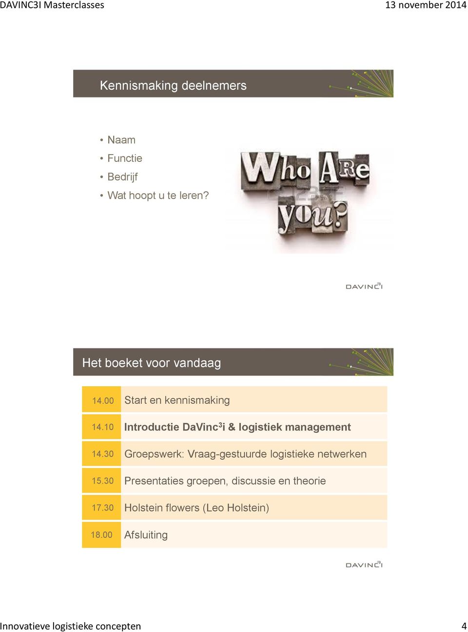 10 Introductie DaVinc 3 i & logistiek management 14.