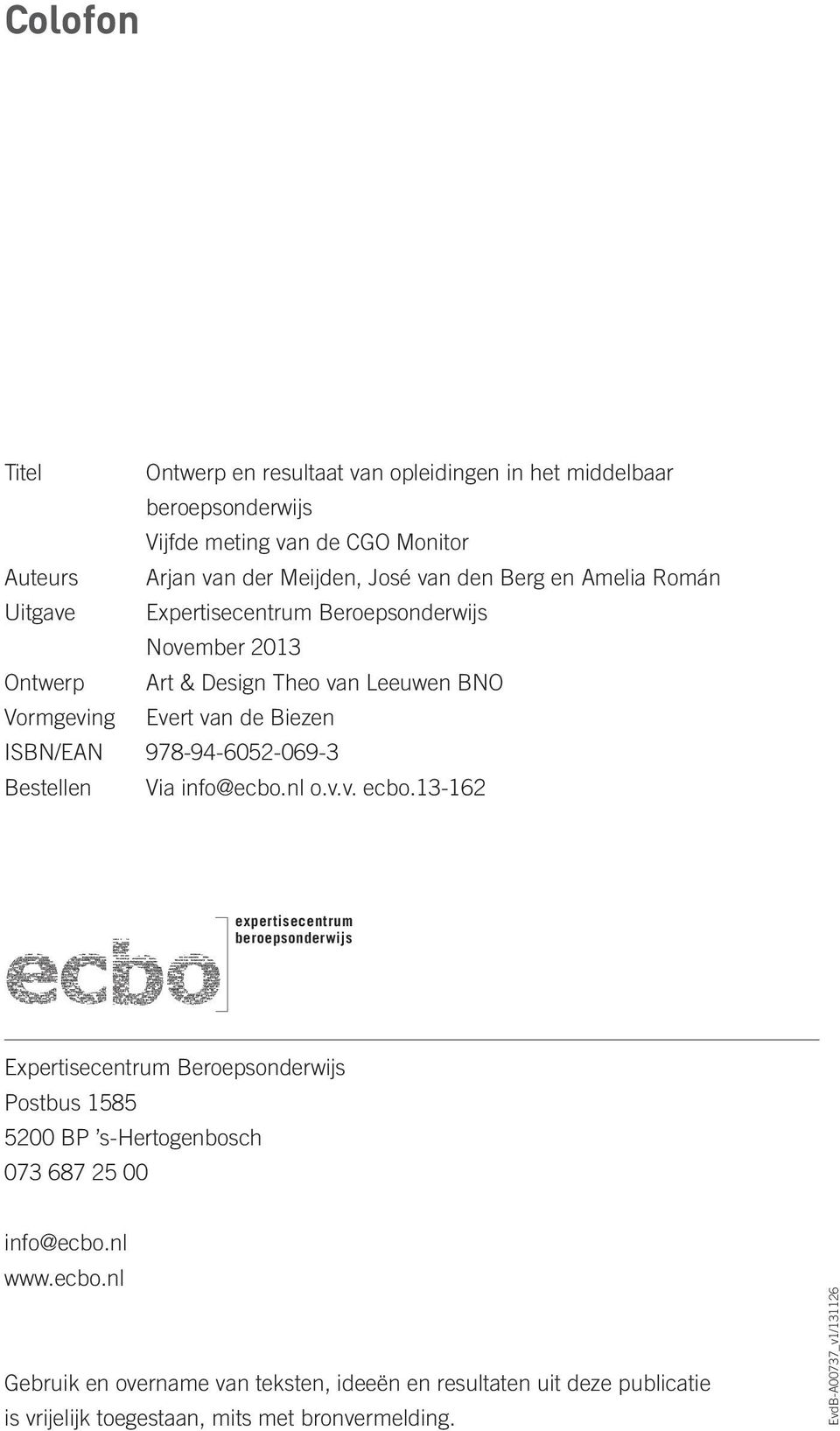 978-94-6052-069-3 Bestellen Via info@ecbo.nl o.v.v. ecbo.