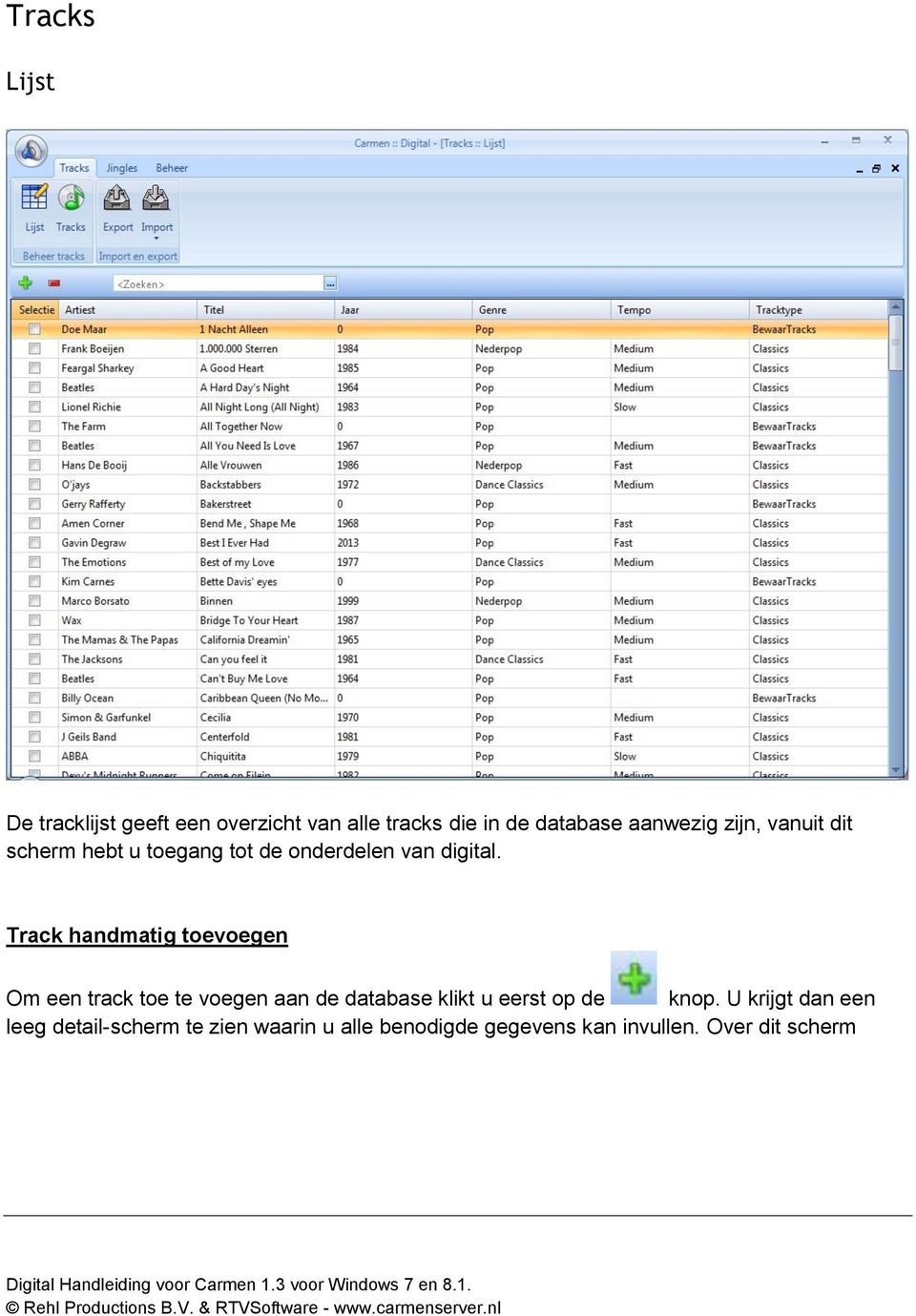 Track handmatig toevoegen Om een track toe te voegen aan de database klikt u eerst op de