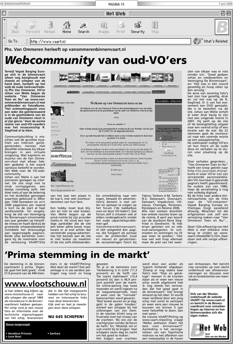 Ommeren. VO er Johan van Welie begon de website Van Ommeren Toen en Nu op www.vanommerenbinnenvaart.nl met prikborden en fotoalbums.