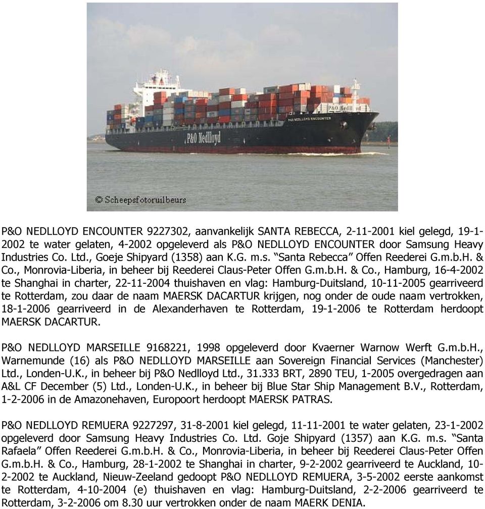 , Monrovia-Liberia, in beheer bij Reederei Claus-Peter Offen G.m.b.H. & Co.