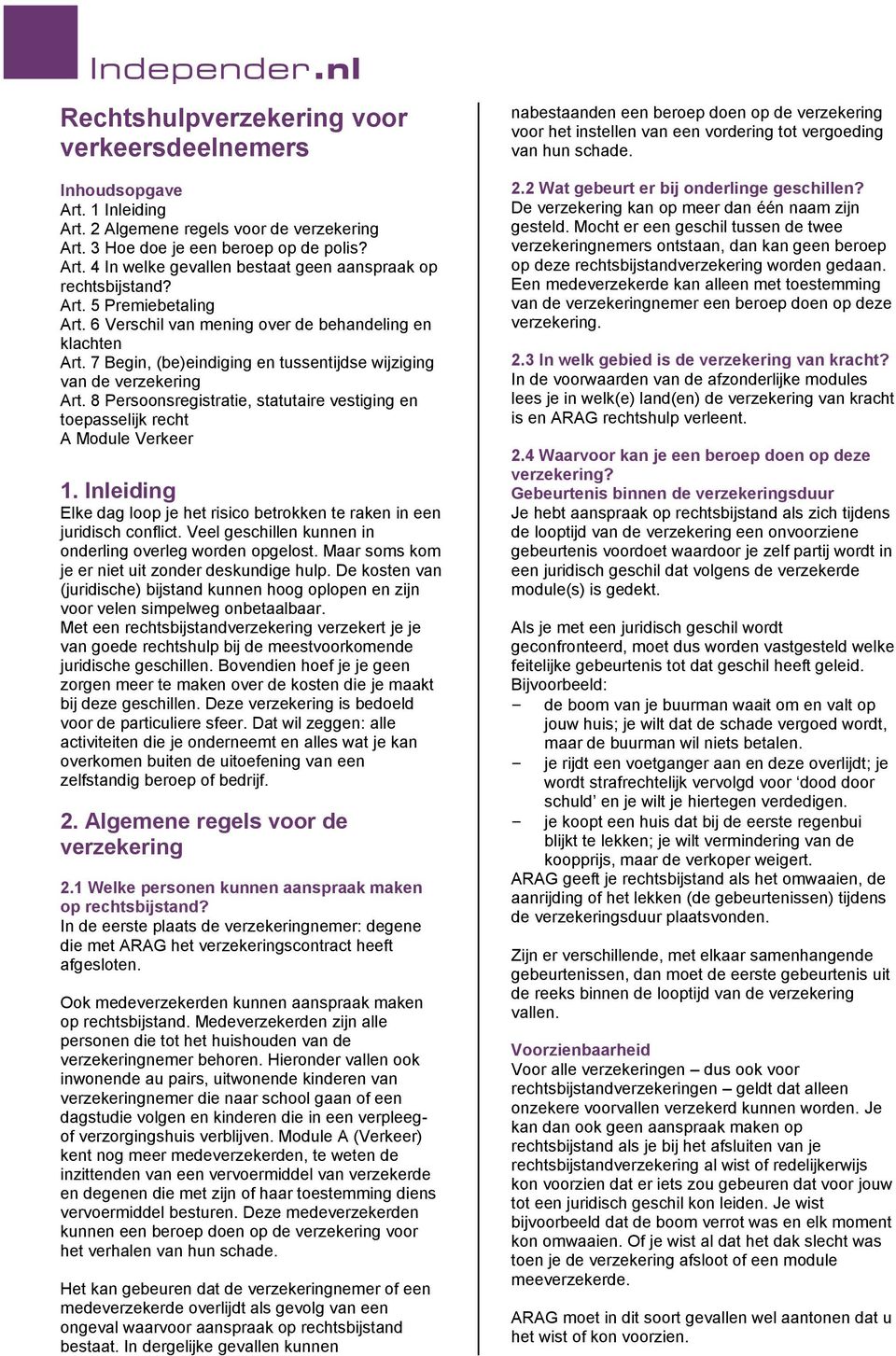 8 Persoonsregistratie, statutaire vestiging en toepasselijk recht A Module Verkeer 1. Inleiding Elke dag loop je het risico betrokken te raken in een juridisch conflict.