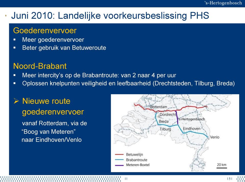 per uur Oplossen knelpunten veiligheid en leefbaarheid (Drechtsteden, Tilburg, Breda)